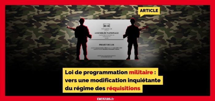 Loi de programmation militaire : vers une modification inquiétante du régime des réquisitions